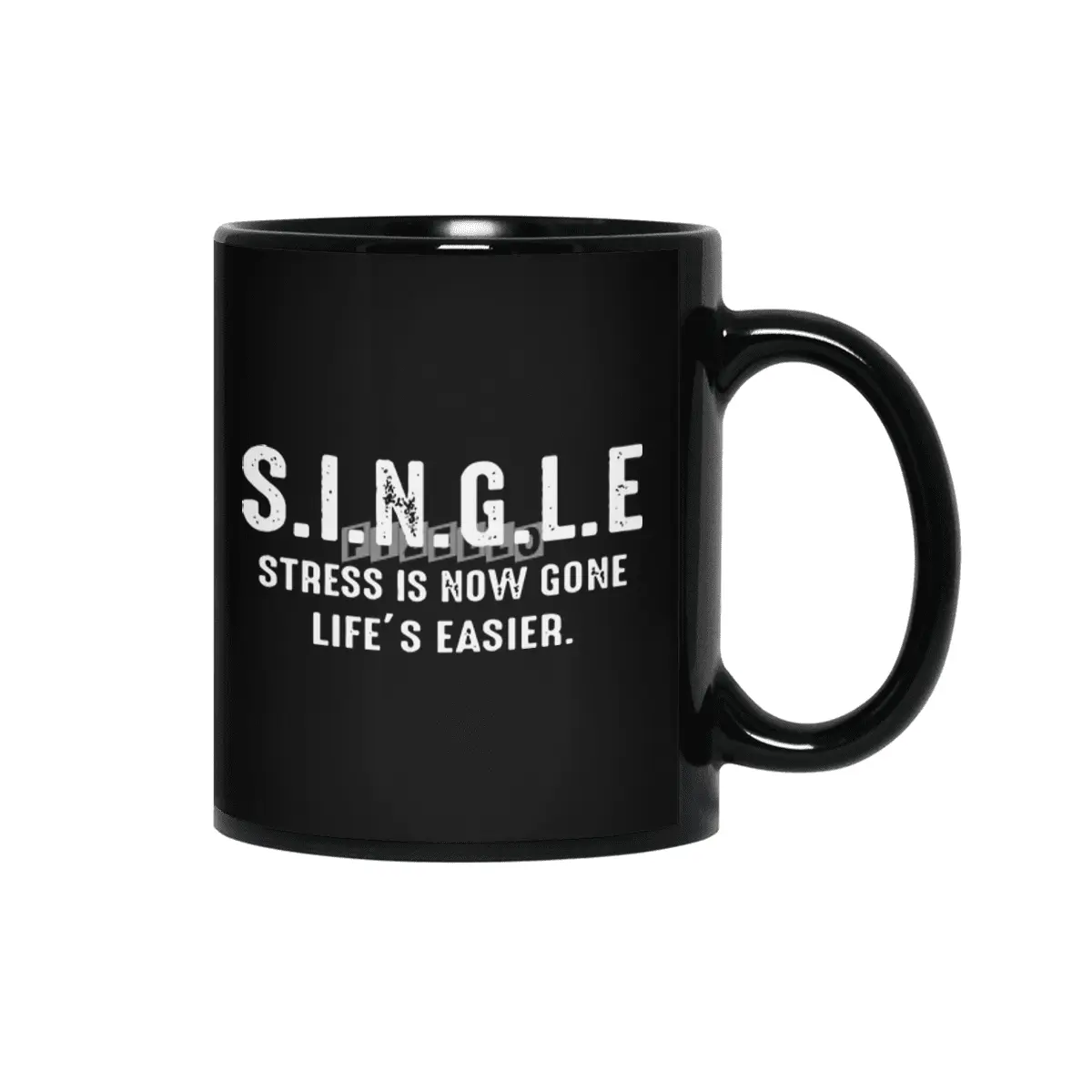 SINGLE stress is now gone life is easier Siyah Kupa