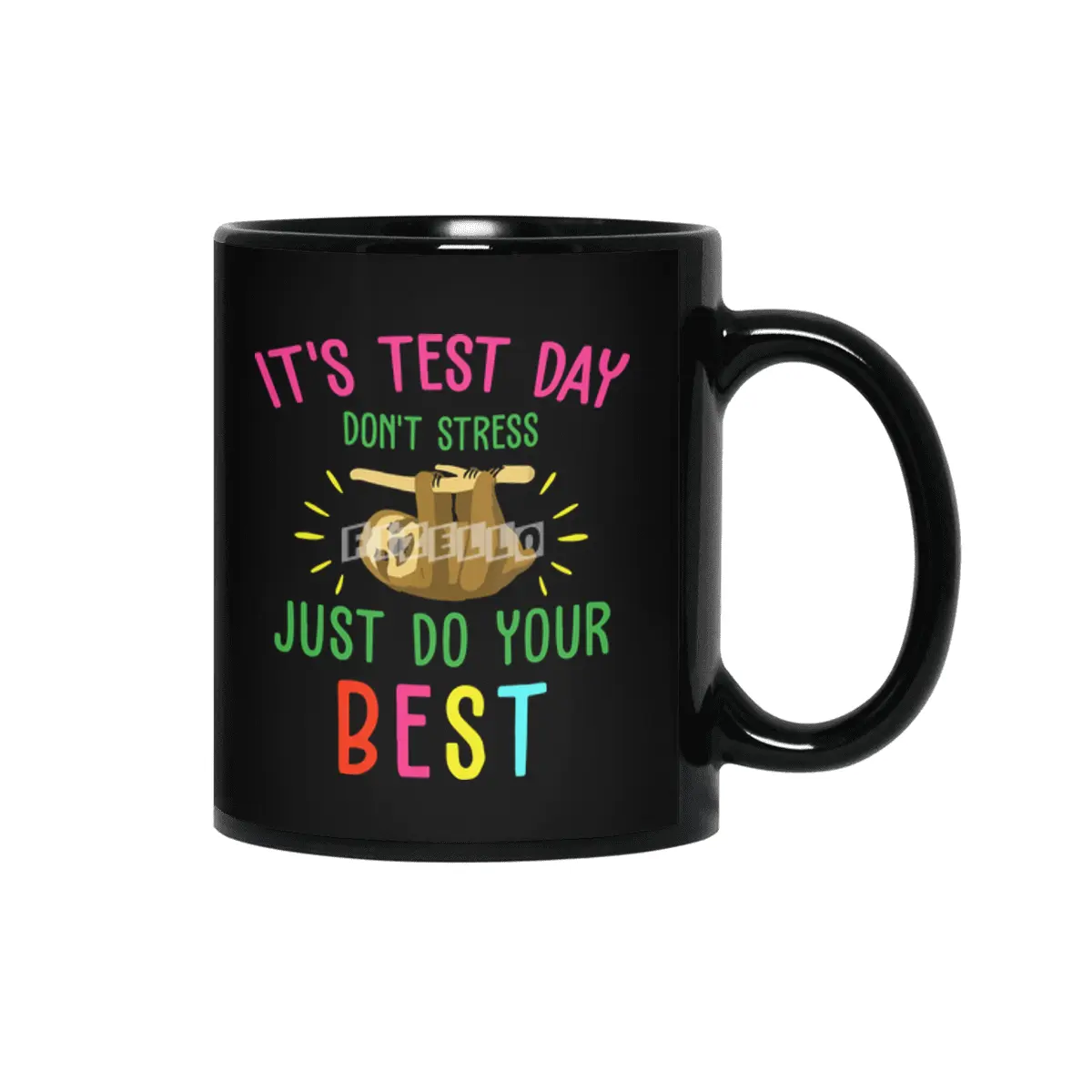 it is test day dont stress just do your best sloth Siyah Kupa