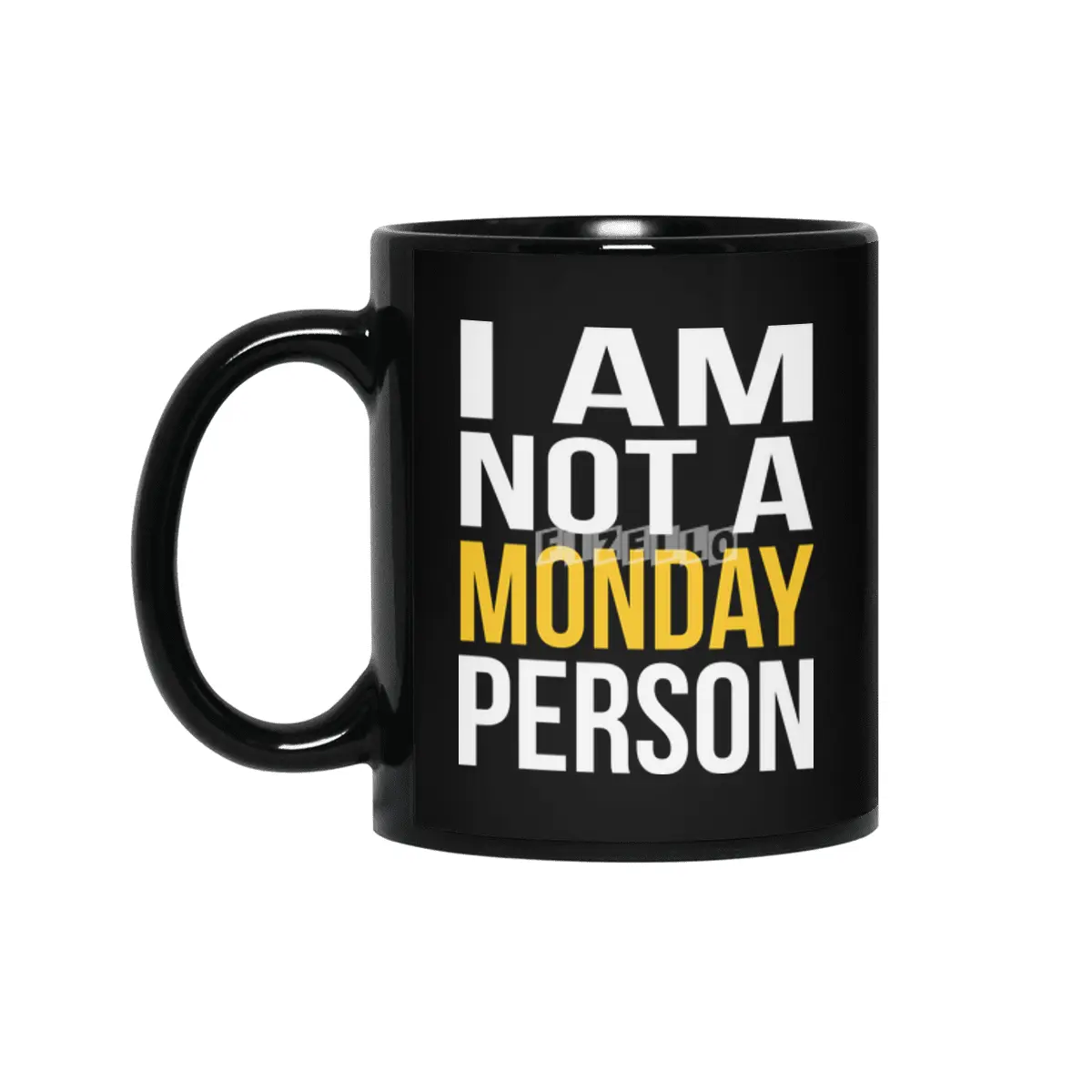 I Am Not A Monday Person Siyah Kupa