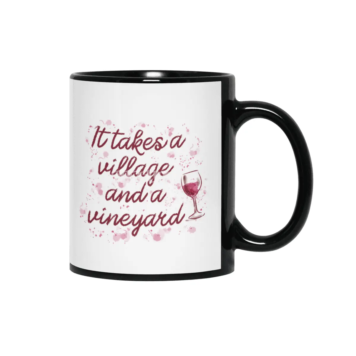 It takes a village and a vineyard Siyah Kupa