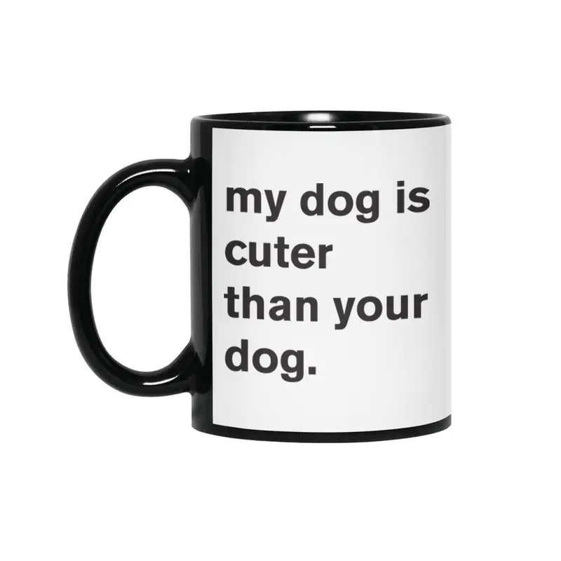 My Dog Is Cuter Siyah Kupa