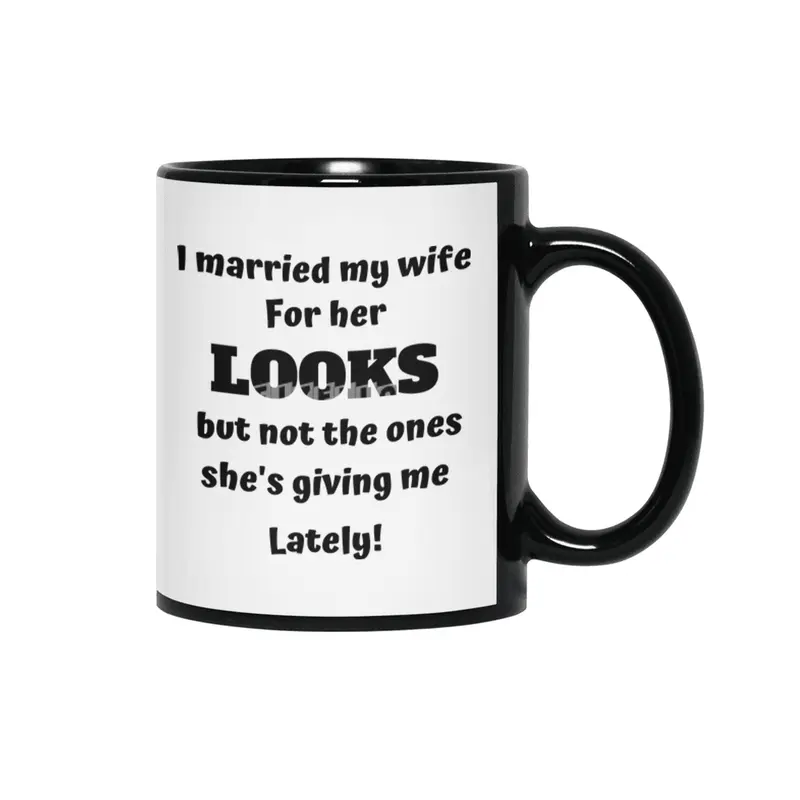 I married my wife for her looks Siyah Kupa