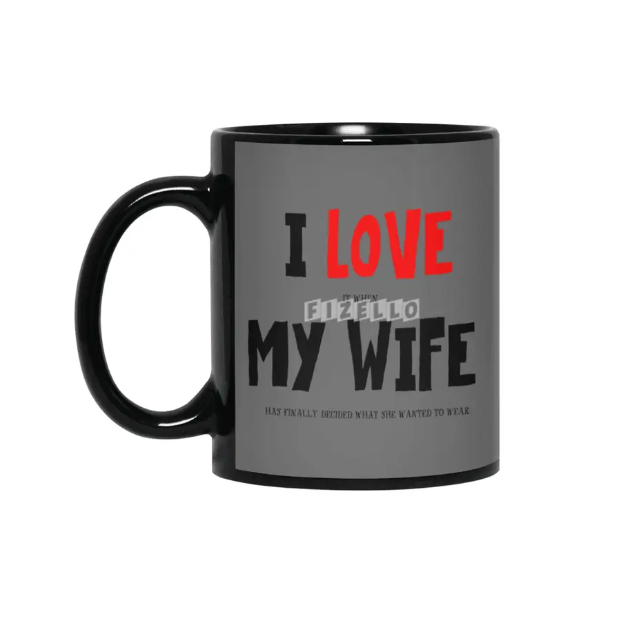 I Love My Wife (Between The Lines) Siyah Kupa
