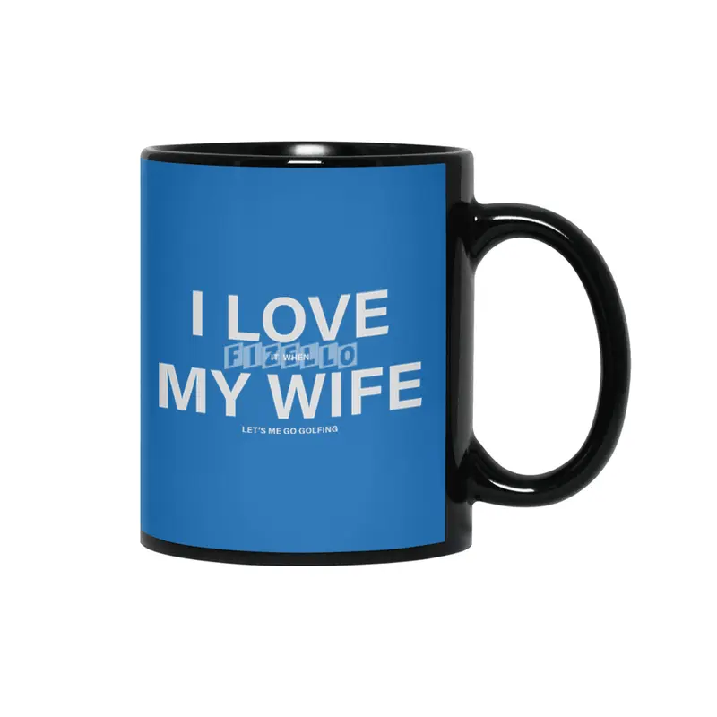 I Love My Wife - Golfing Siyah Kupa