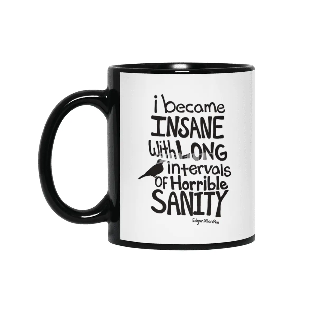 "I Became Insane..." Quote by Edgar Allan Poe Siyah Kupa