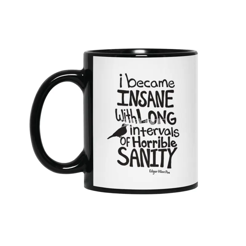 "I Became Insane..." Quote by Edgar Allan Poe Siyah Kupa