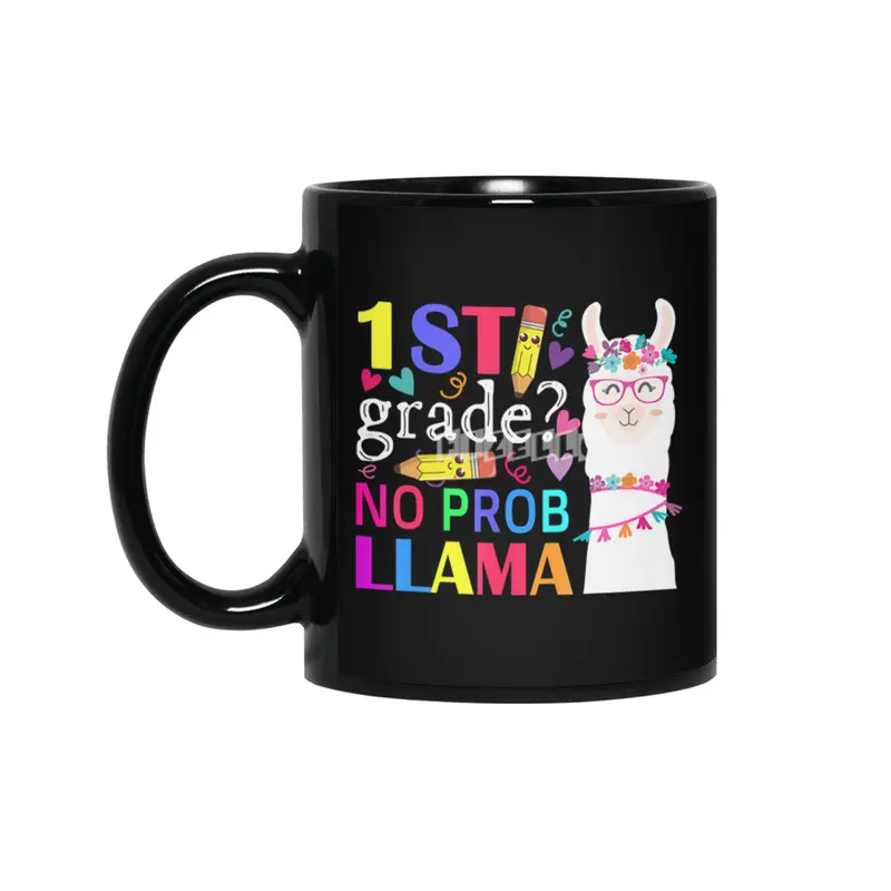 1st grade no prob-llama teacher student first day of school Siyah Kupa