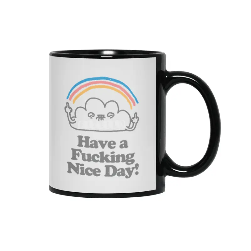 Have a Fucking Nice Day - Cute Cloud Rainbow Siyah Kupa