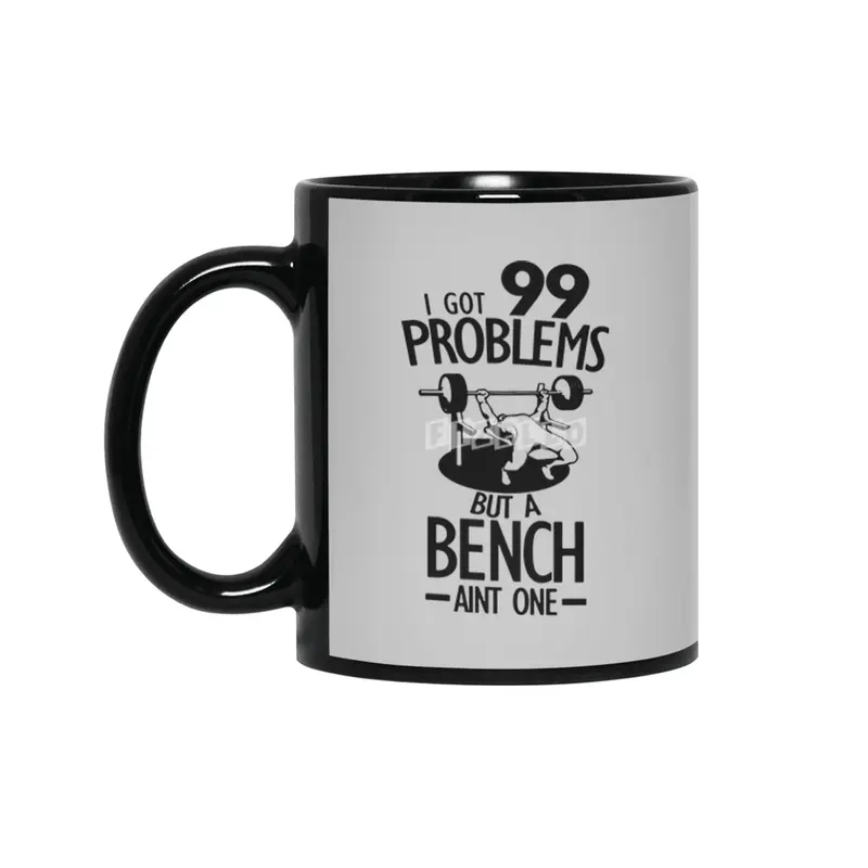 I Got 99 Problem Quote Cool Gym Funny Siyah Kupa