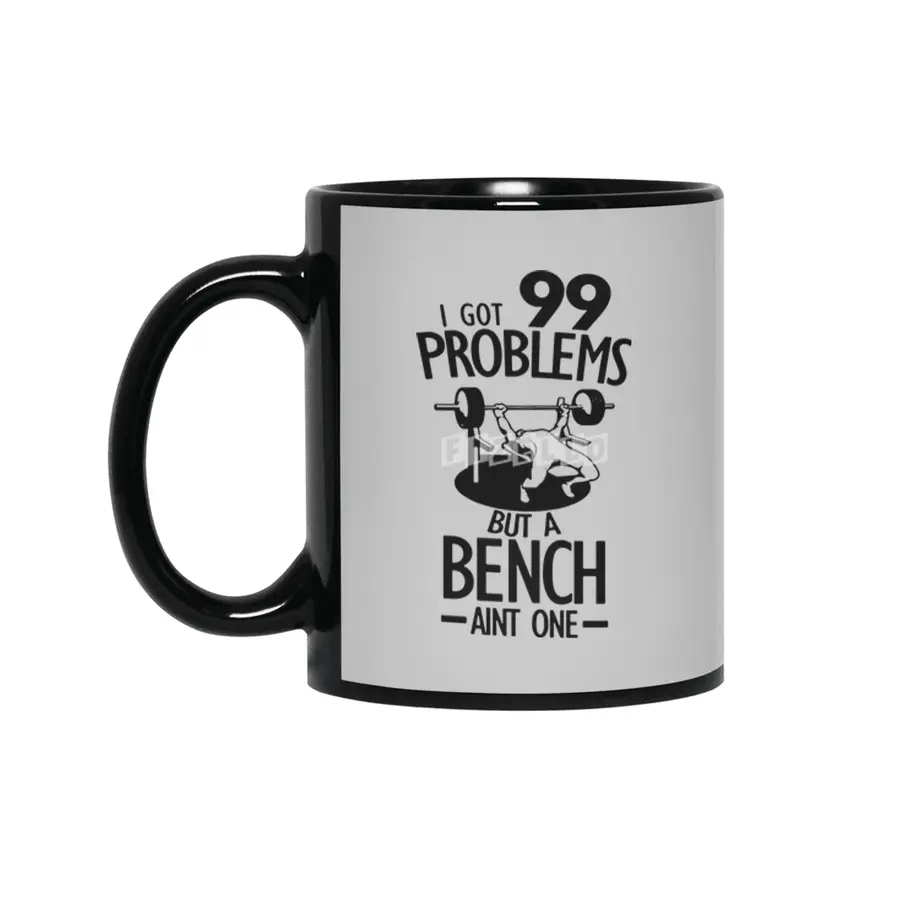 I Got 99 Problem Quote Cool Gym Funny Siyah Kupa