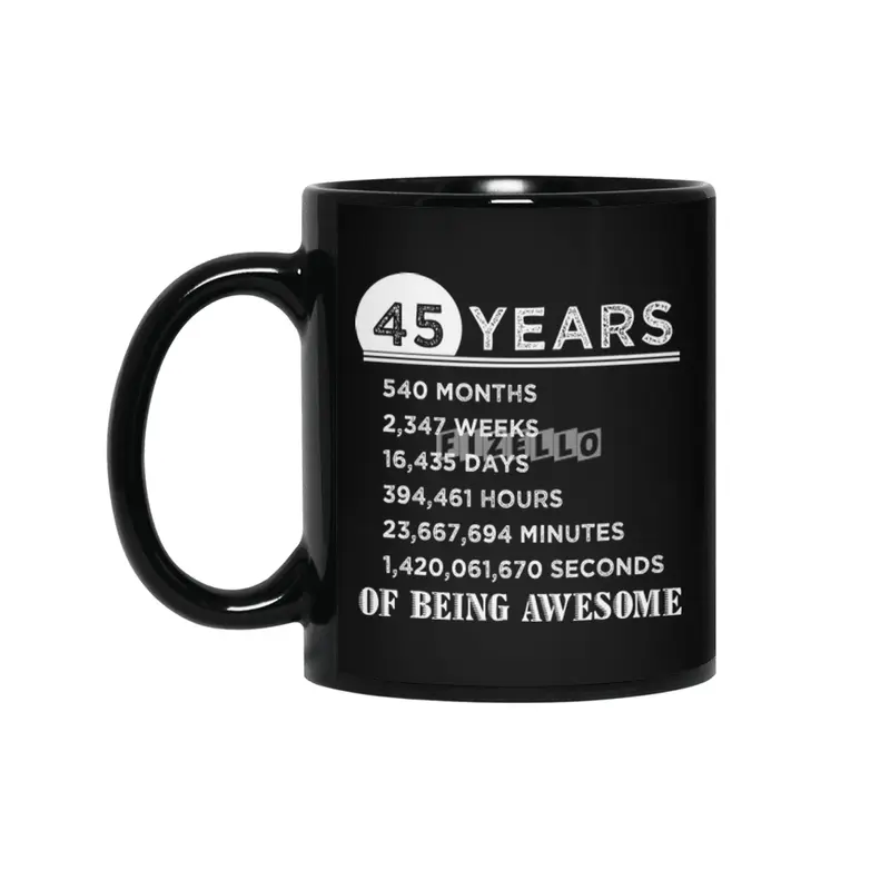 45th Birthday Gifts 45 Years Old of Being Awesome Siyah Kupa