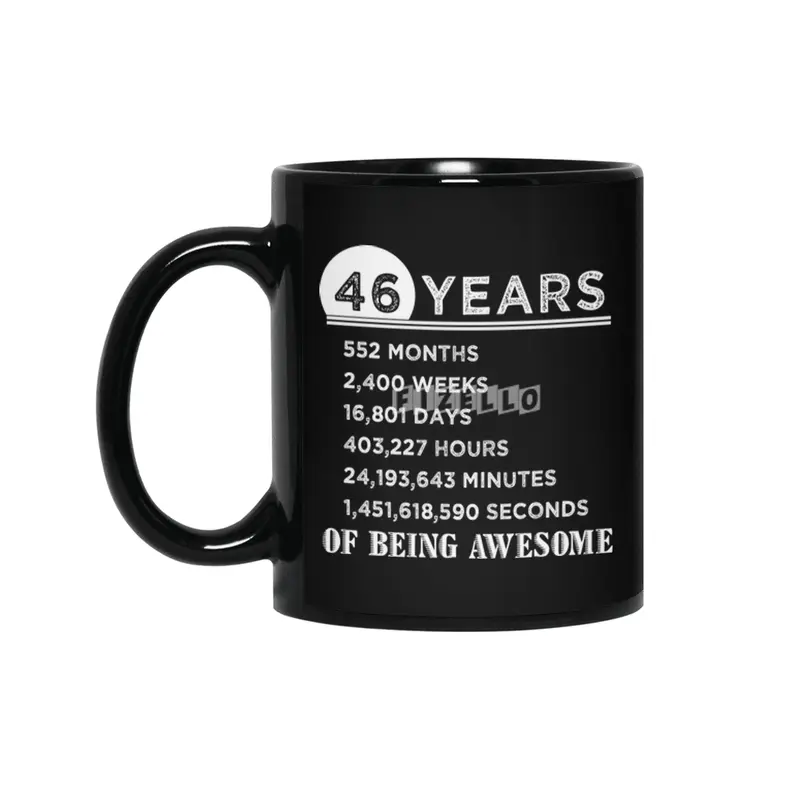 46th Birthday Gifts 46 Years Old of Being Awesome Siyah Kupa