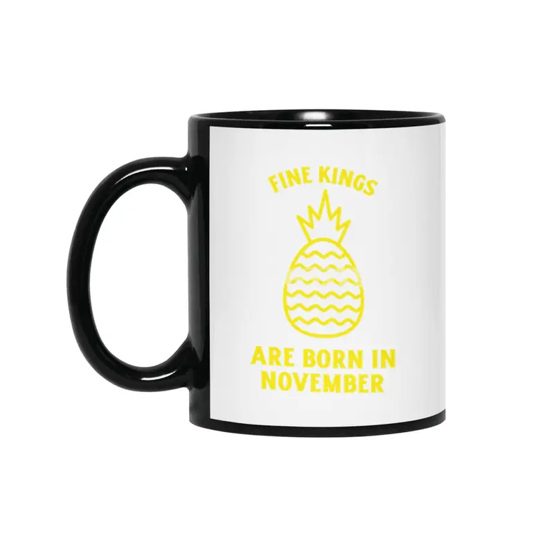 Fine kings are born in November funny pineapple birthday month Siyah Kupa