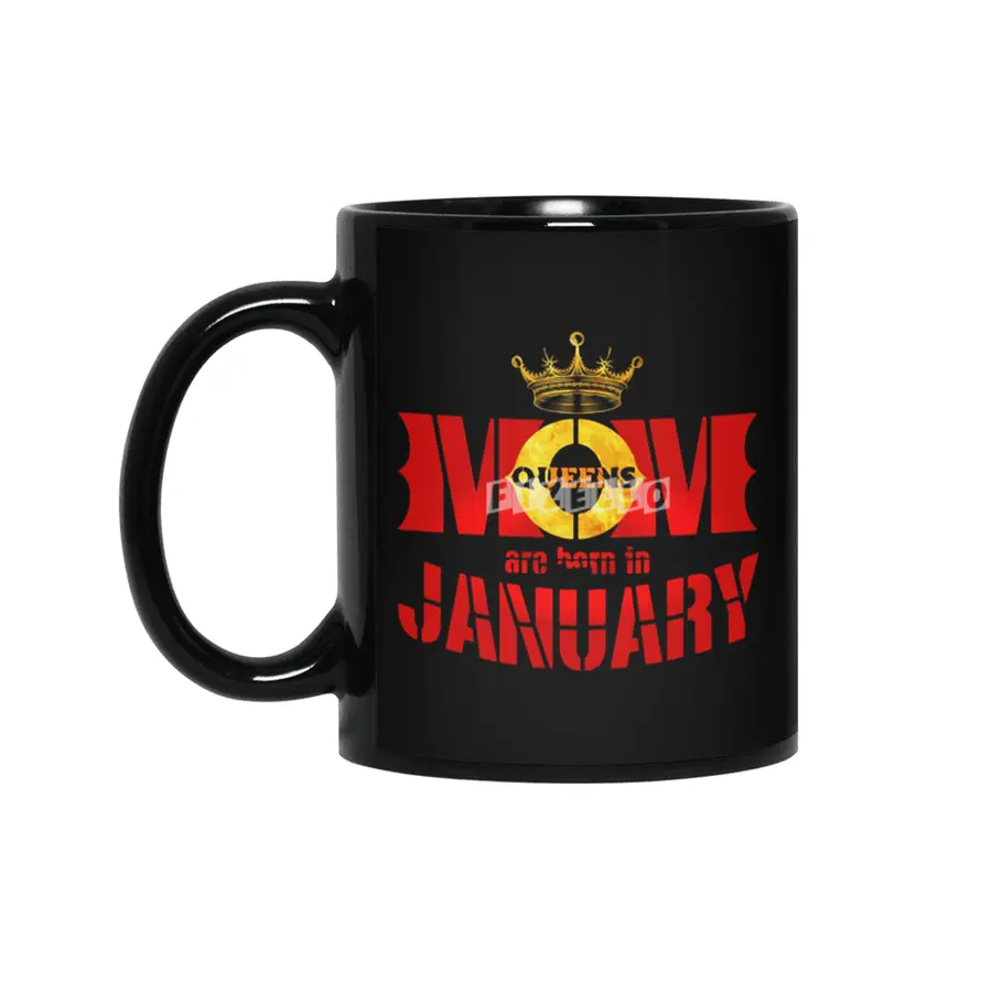 Mom mother Queens are born in january Siyah Kupa