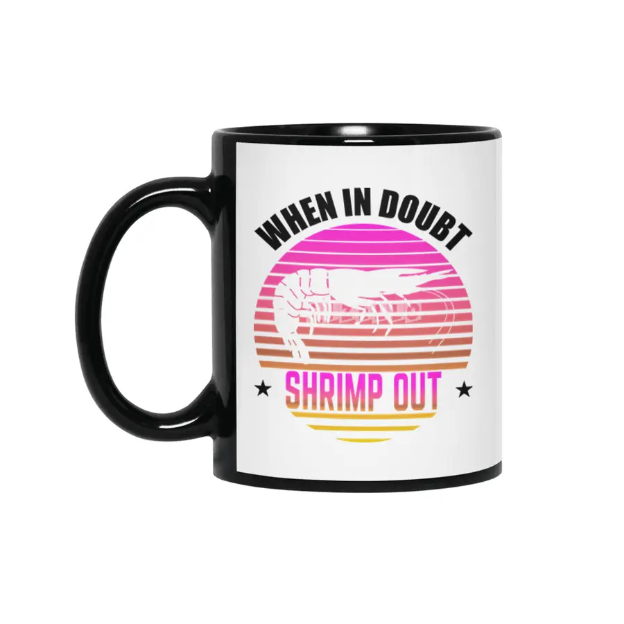 When In Doubt Shrimp Out Jiu Jitsu BJJ Martial Arts Siyah Kupa