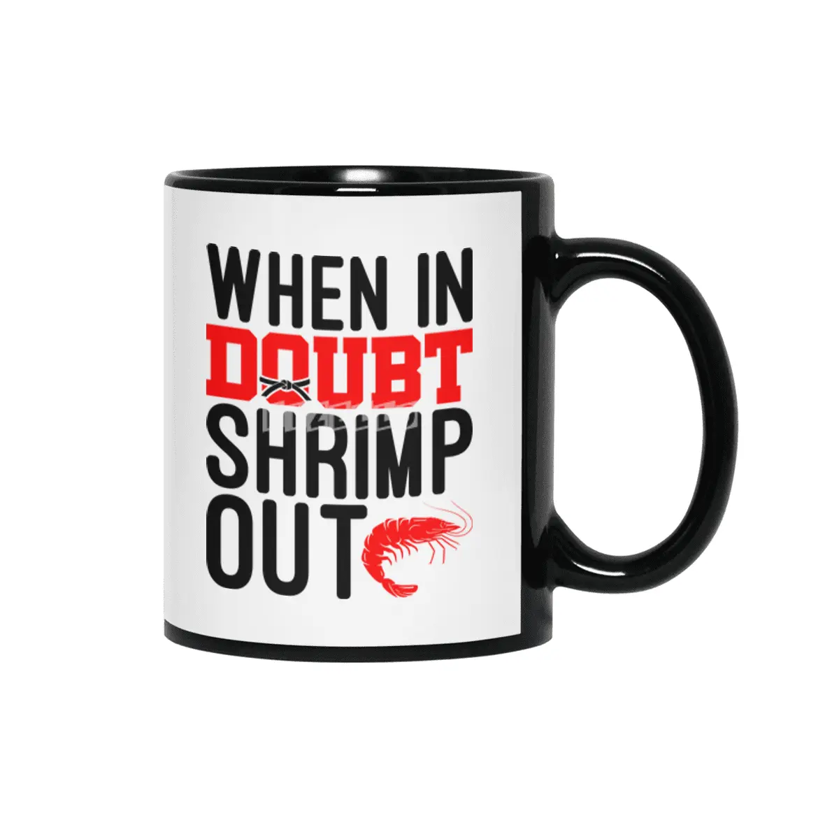 When In Doubt Shrimp Out Jiu Jitsu BJJ Martial Arts Siyah Kupa