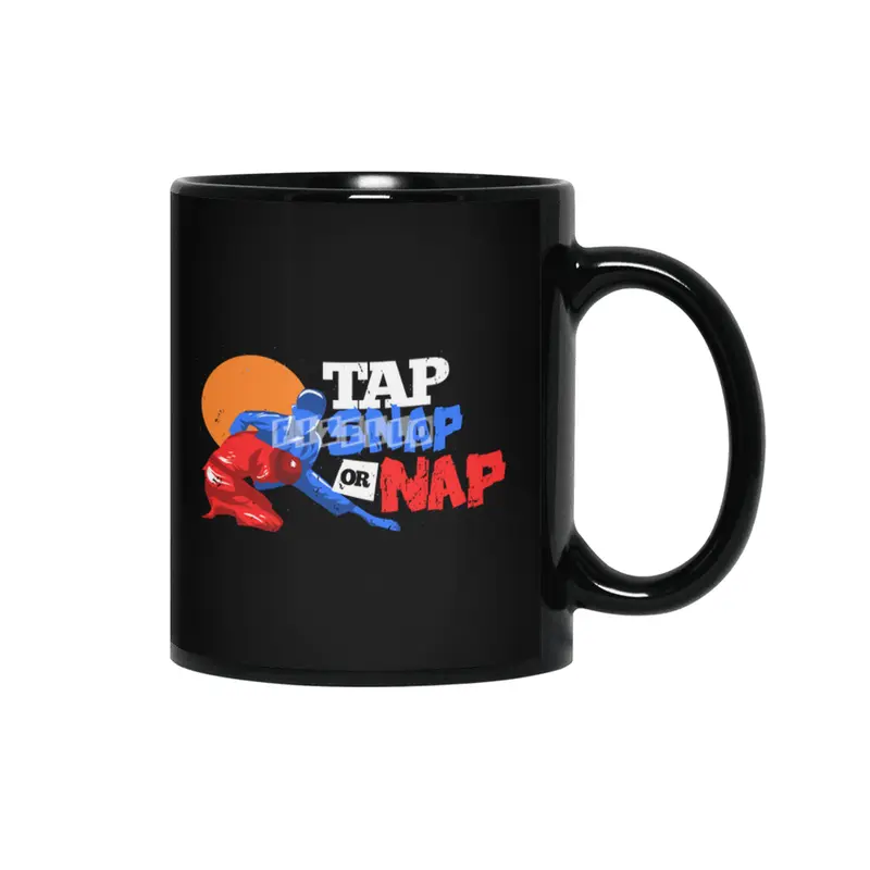 Tap Snap Or Nap Jiu Jitsu BJJ Martial Arts Siyah Kupa