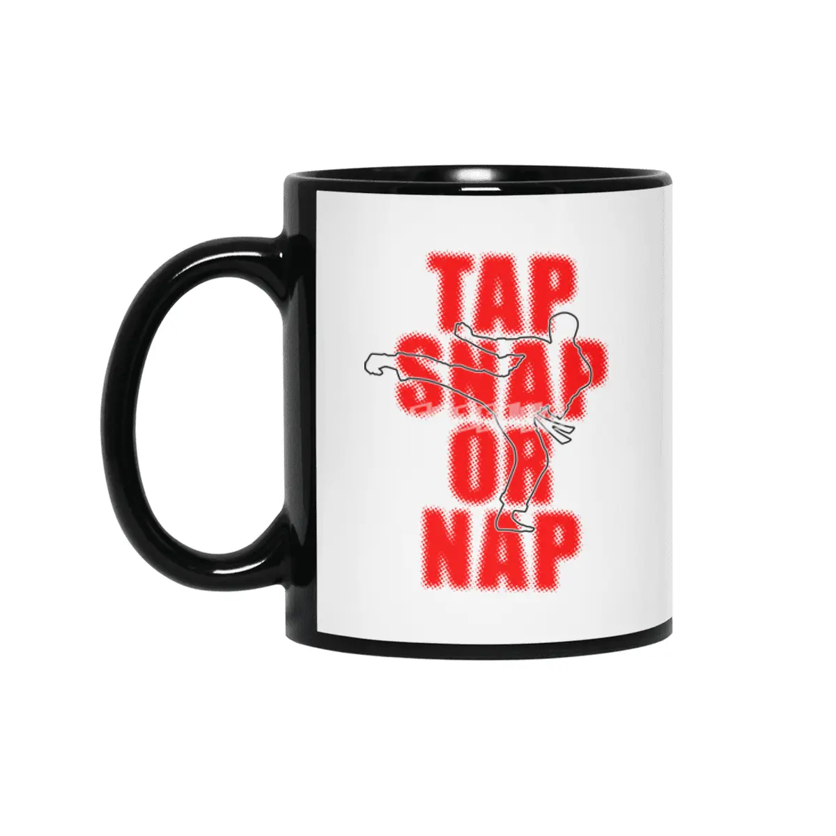 Tap Snap Or Nap Jiu Jitsu BJJ Martial Arts Siyah Kupa