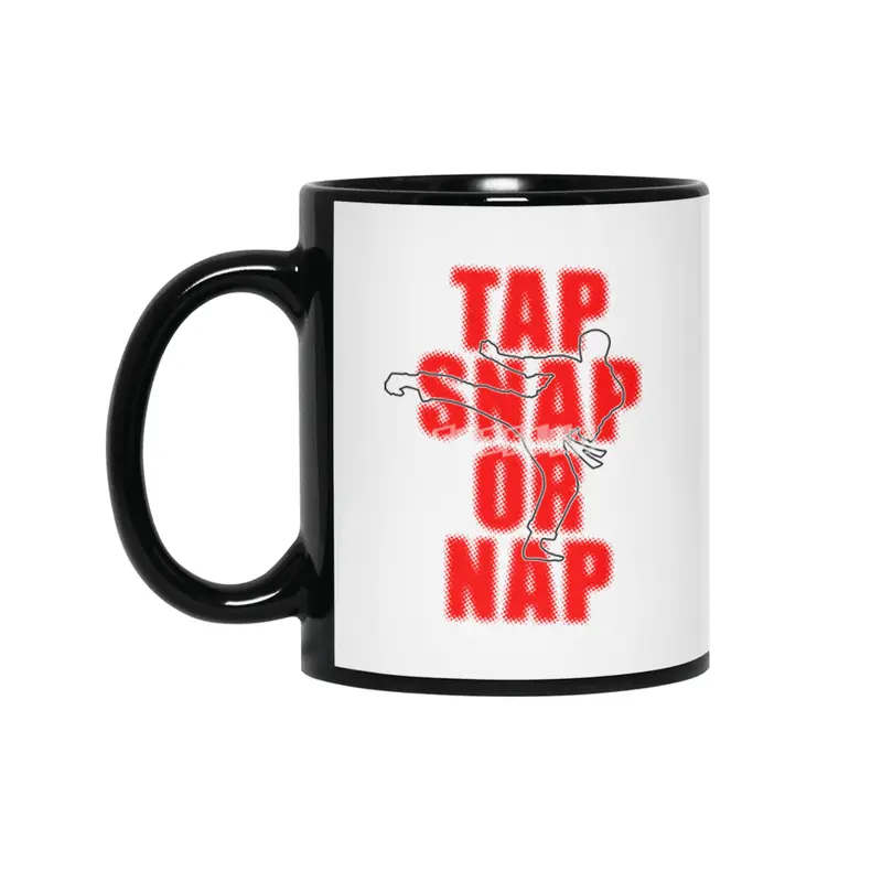 Tap Snap Or Nap Jiu Jitsu BJJ Martial Arts Siyah Kupa