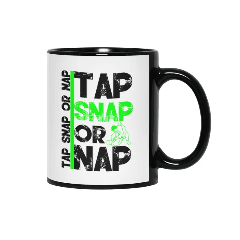 Tap Snap Or Nap Jiu Jitsu BJJ Martial Arts Siyah Kupa