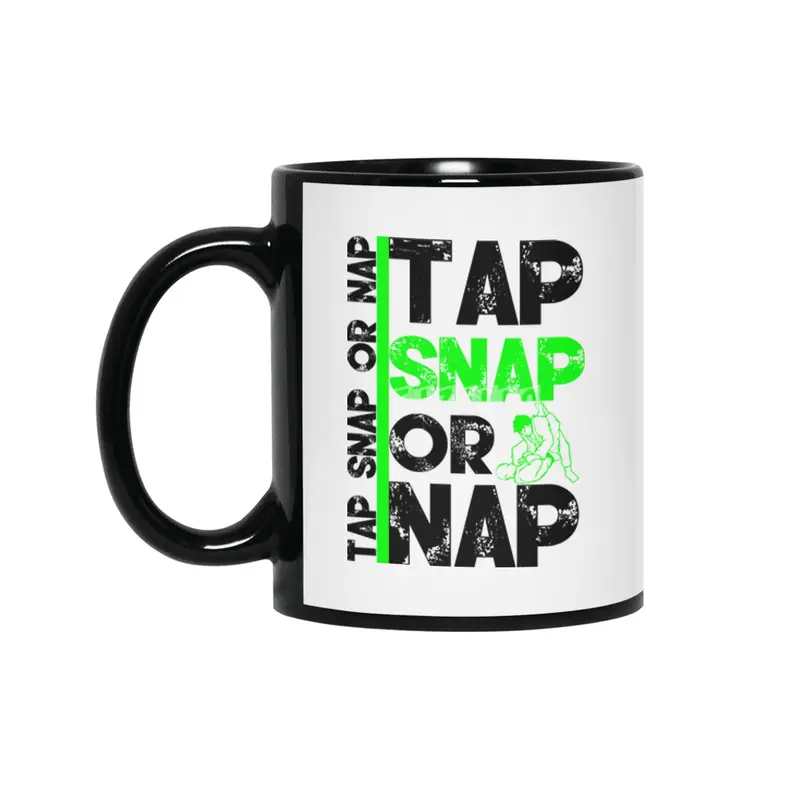 Tap Snap Or Nap Jiu Jitsu BJJ Martial Arts Siyah Kupa