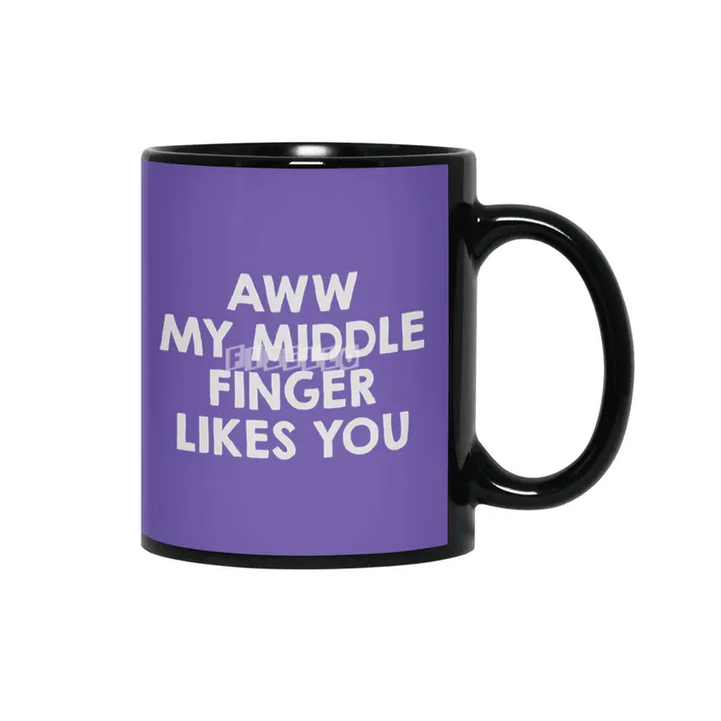 Awww.. My middle finger likes you Siyah Kupa