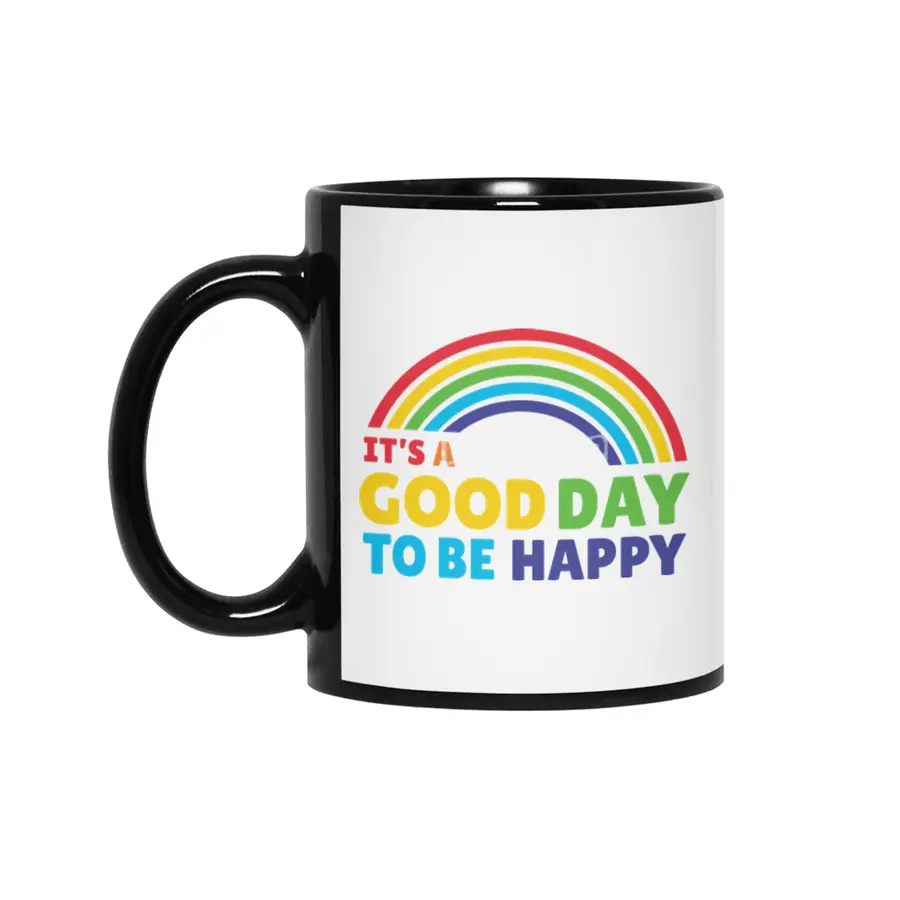 It's a good day to be happy Siyah Kupa