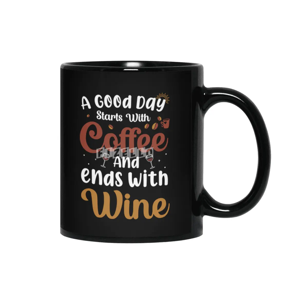 A Good Day Starts with Coffee Ends with Wine Siyah Kupa