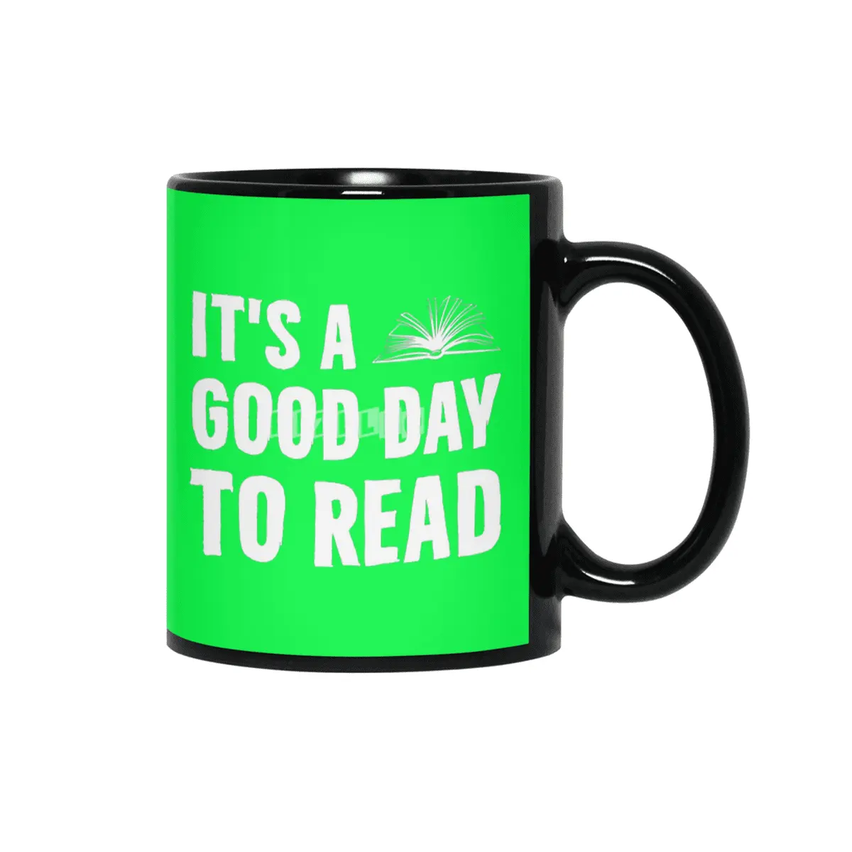 Its A Good Day To Read Book Lovers Day Library Siyah Kupa