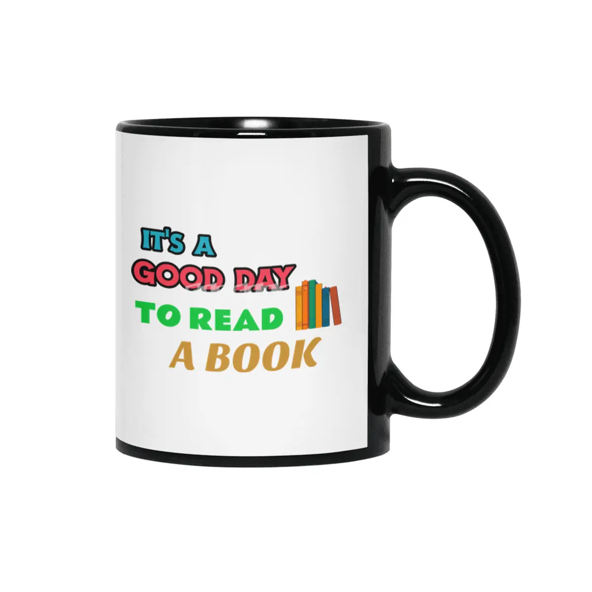 It's a Good Day to Read a Book Fanny Librarian & Book Lovers T-Shirt Siyah Kupa