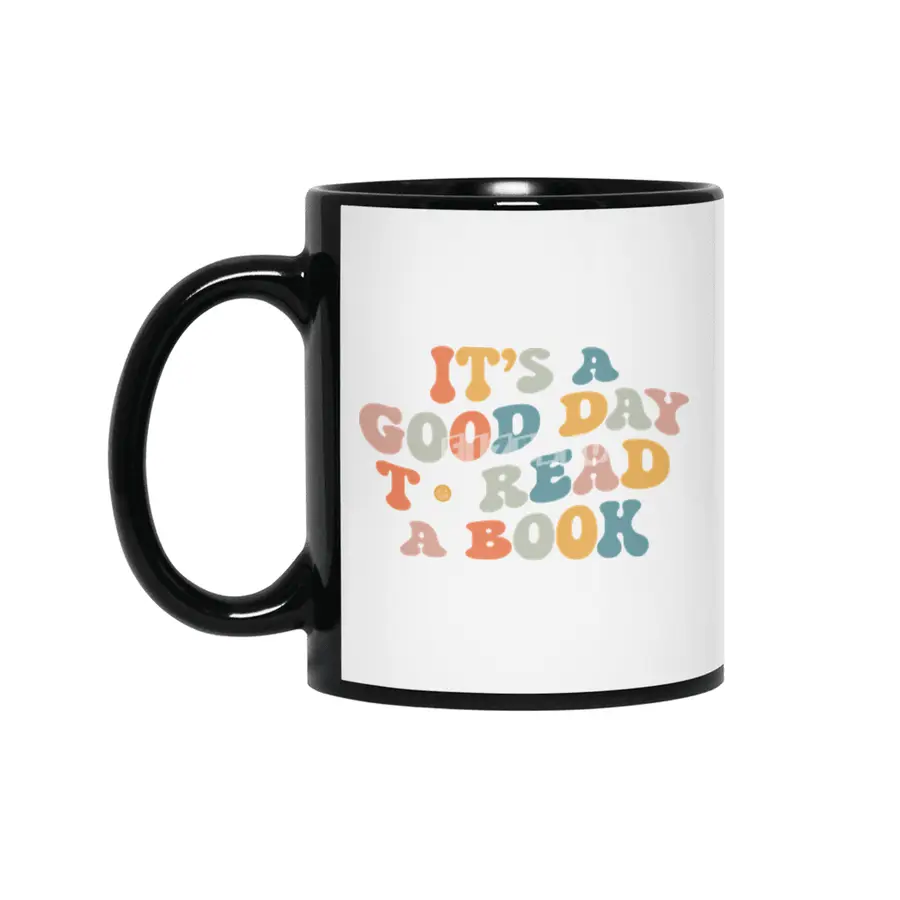 It_s Good Day To Read Book Funny Library Reading Lovers Siyah Kupa