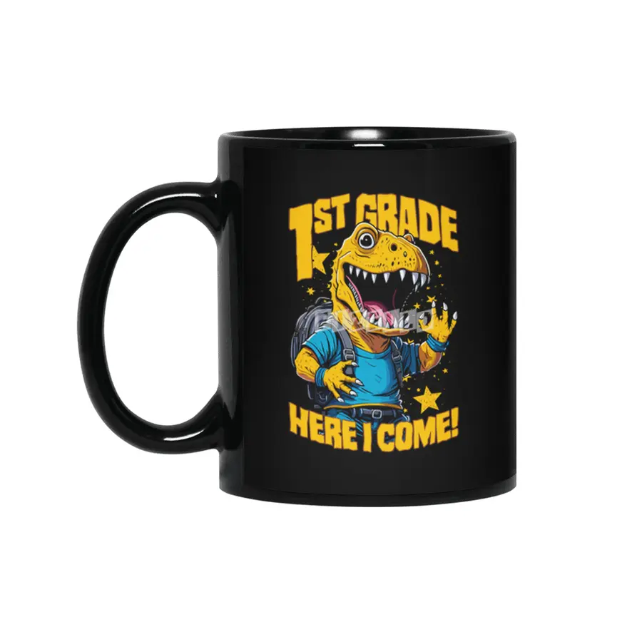 1st Grade Here I Come Back To First Day Of School T-Rex Siyah Kupa