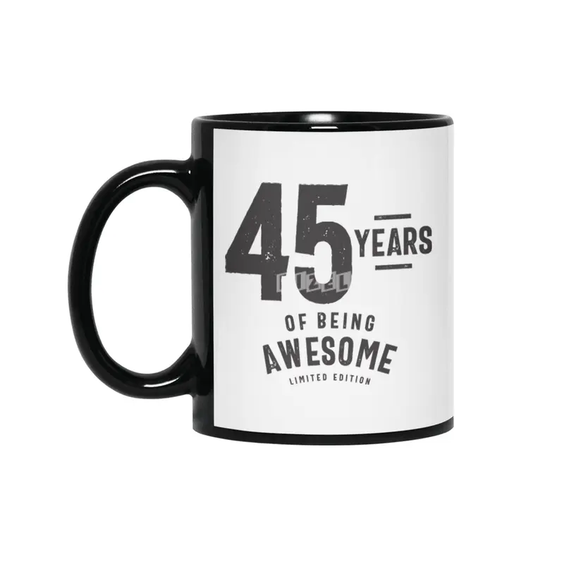 45 Years Of Being Awesome 45th Birthday Siyah Kupa