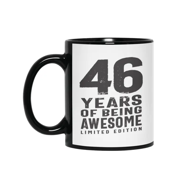 46 Years Of Being Awesome 46th Birthday Siyah Kupa