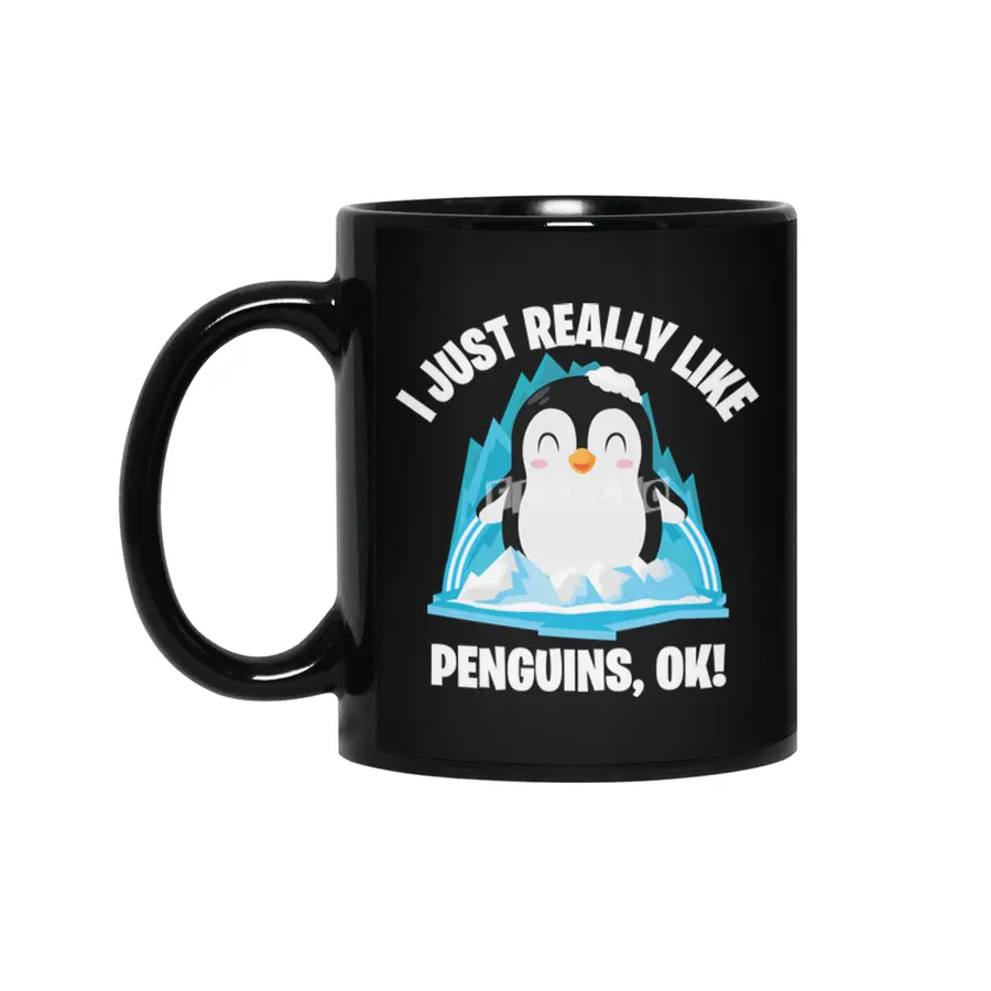 Funny Penguin Cute I Just Really Like Penguins OK Siyah Kupa