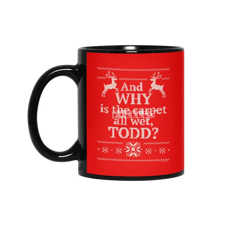Christmas Vacation - and WHY is the carpet all wet, Todd? Siyah Kupa
