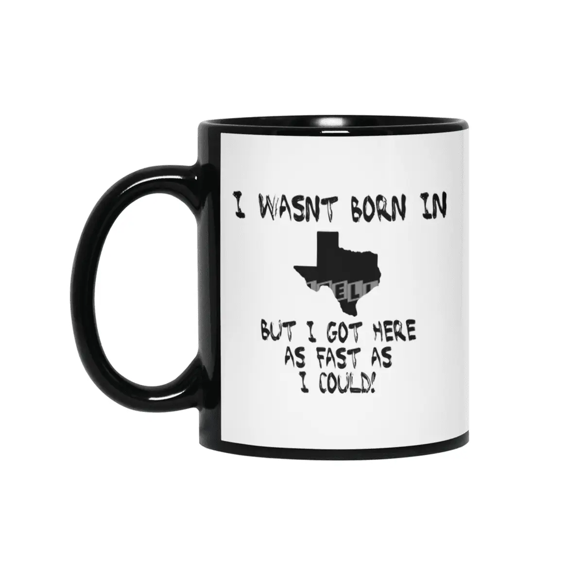 I wasnt born in Texas Siyah Kupa