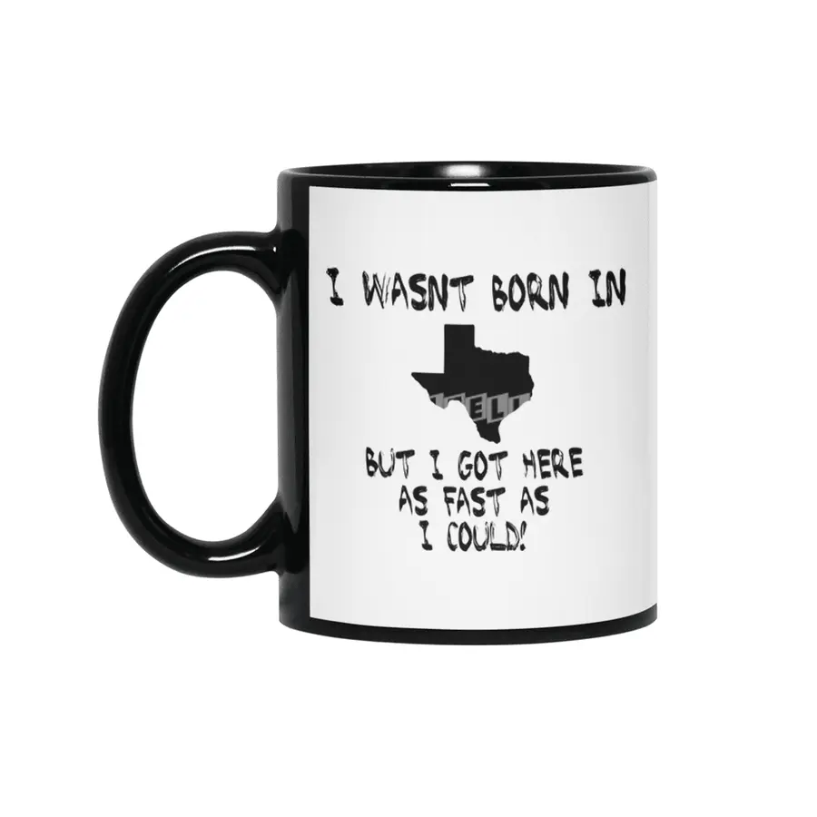 I wasnt born in Texas Siyah Kupa