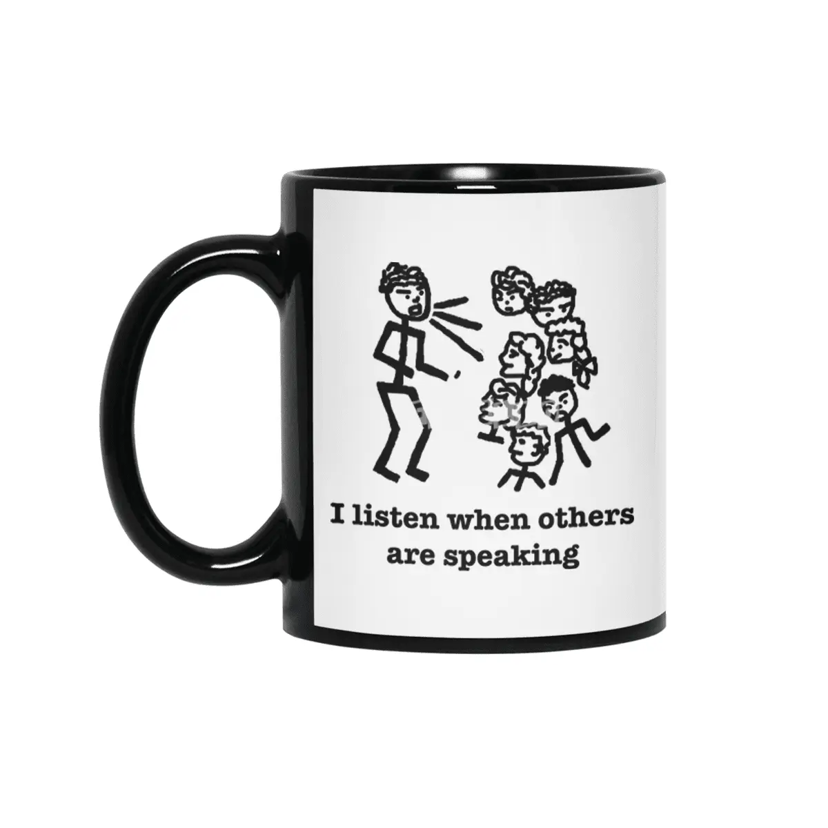 I listen when others are speaking Siyah Kupa