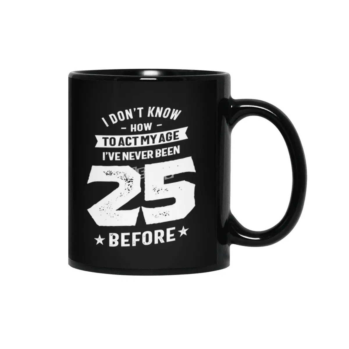 25 Year Old Gift | 25th Birthday Gift Ideas - Mens and Womens Siyah Kupa