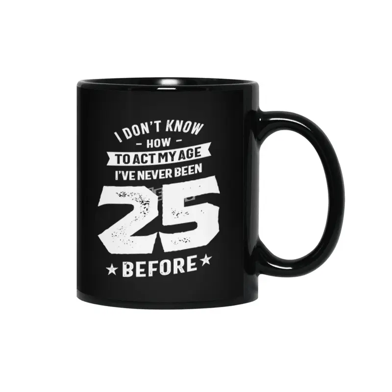 25 Year Old Gift | 25th Birthday Gift Ideas - Mens and Womens Siyah Kupa