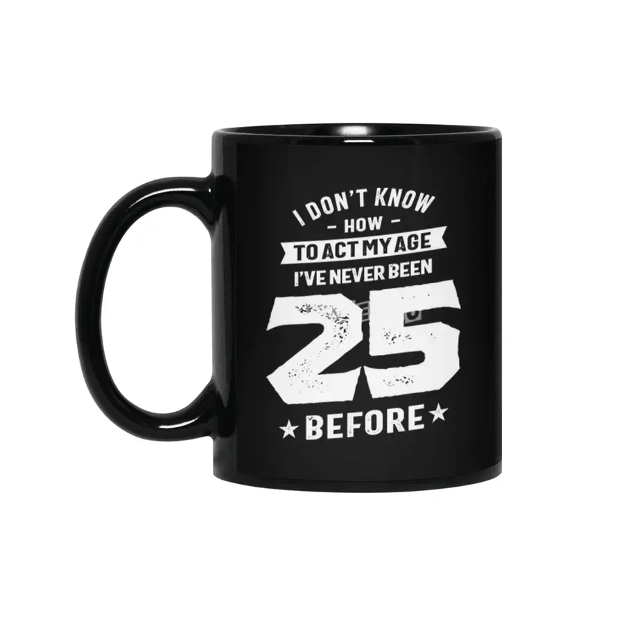 25 Year Old Gift | 25th Birthday Gift Ideas - Mens and Womens Siyah Kupa