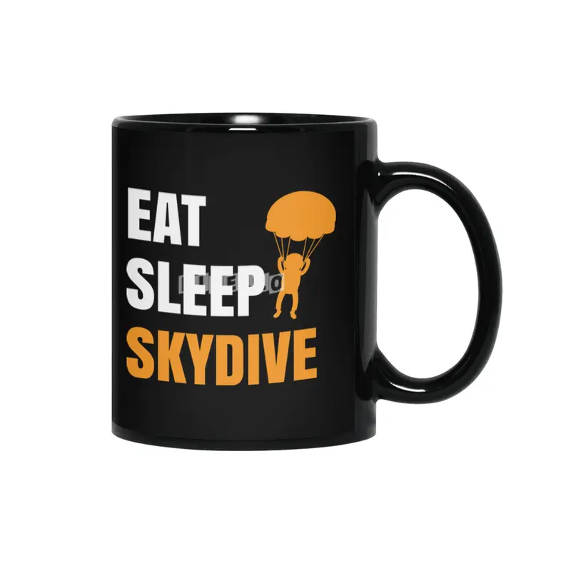 Funny Skydiving , Eat Sleep Skydive Great Leisure Time, Skydiver Hobby Professions Siyah Kupa