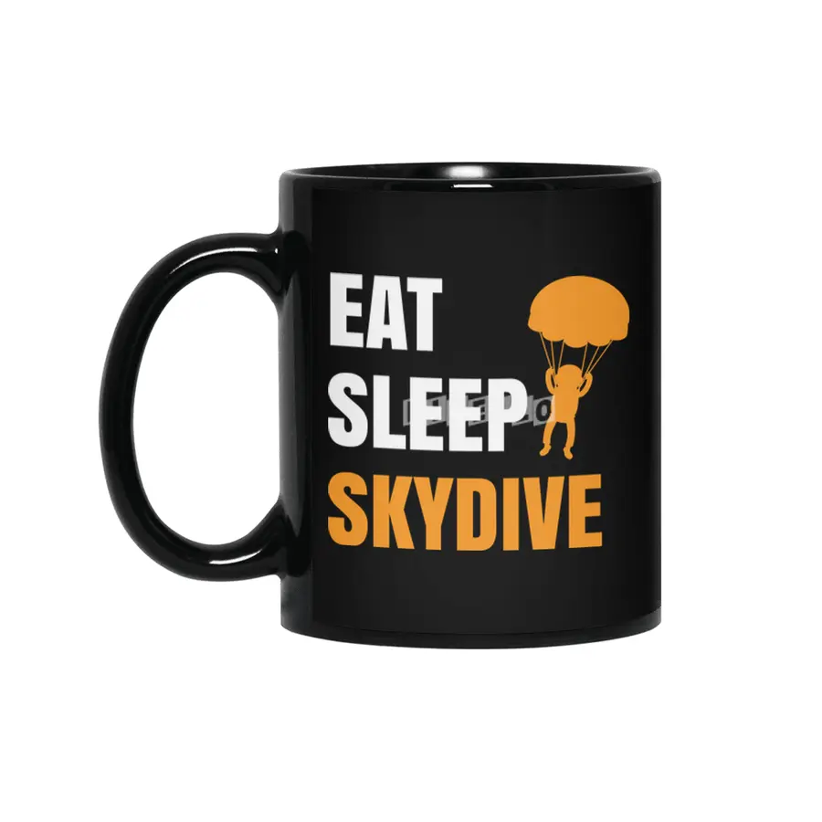 Funny Skydiving , Eat Sleep Skydive Great Leisure Time, Skydiver Hobby Professions Siyah Kupa