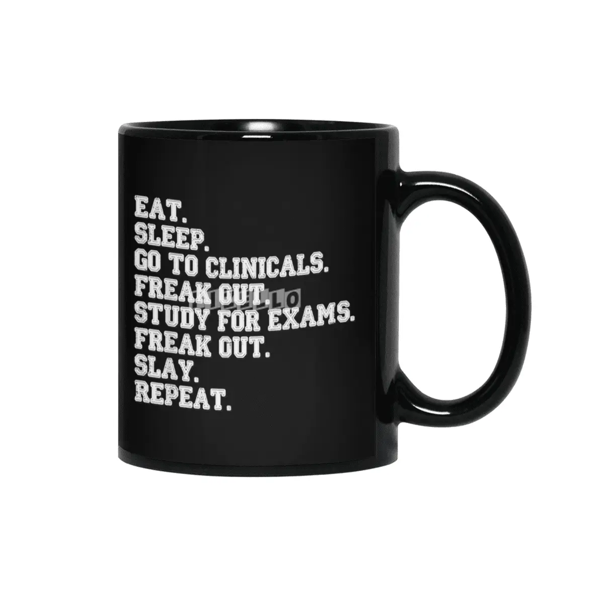 Funny Nurse Gift Eat Sleep Clinicals Freak Out Slay RN LPN T-Shirt Siyah Kupa