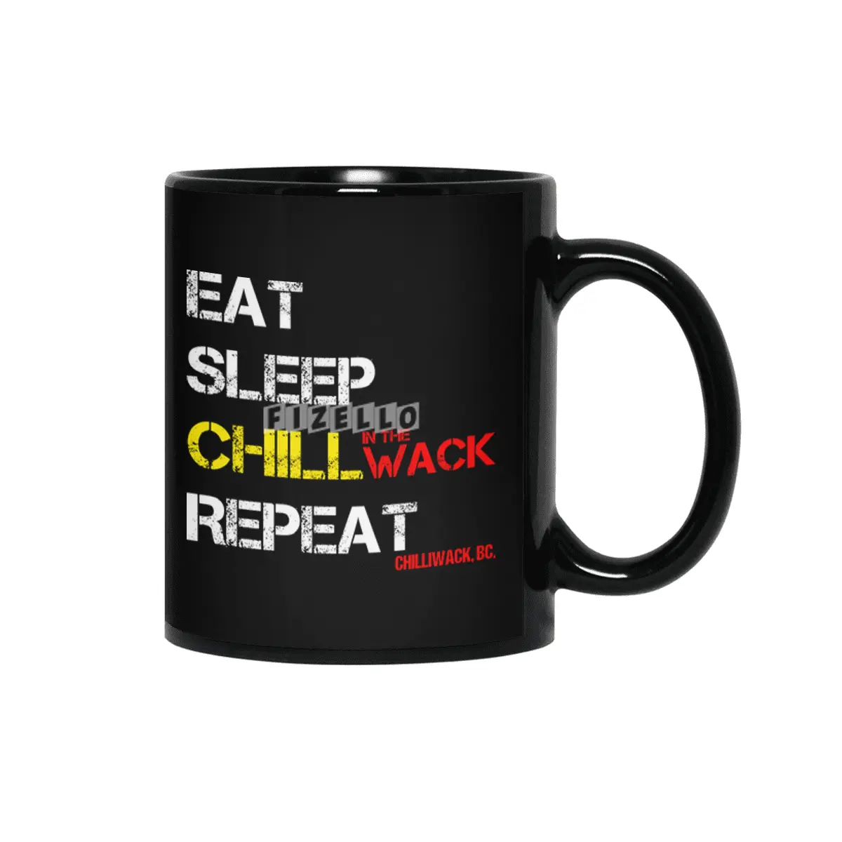 Chilliwack, Eat Sleep Chill Repeat, funny quote Siyah Kupa
