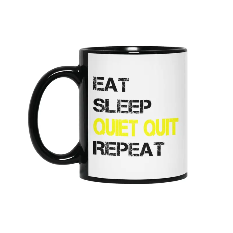 Quiet Quitting trend, Quiet quit, Eat sleep repeat Siyah Kupa