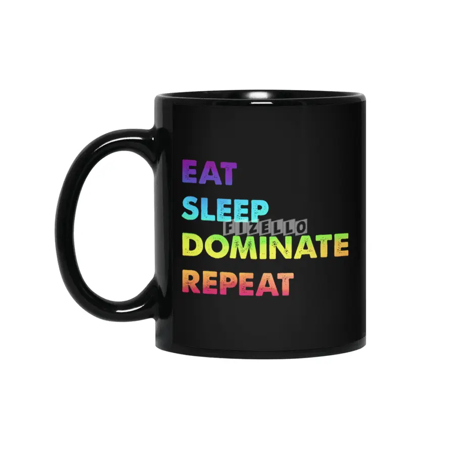 LGBT eat sleep dominate repeat Siyah Kupa