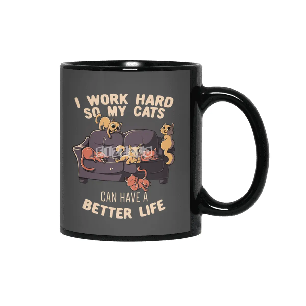 I Work Hard So My Cats Can Have A Better Life Funny Cute Gift Siyah Kupa