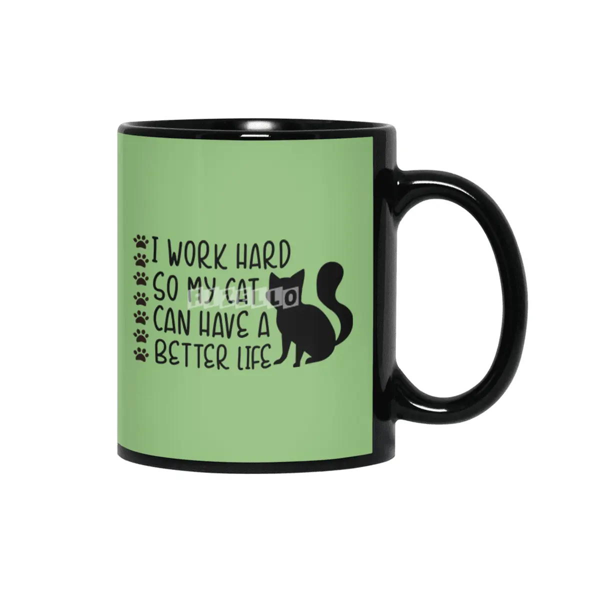 I Work Hard So My Cat Can Have A Better Life Siyah Kupa